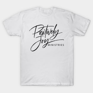 Positively Joy Ministries T-Shirt